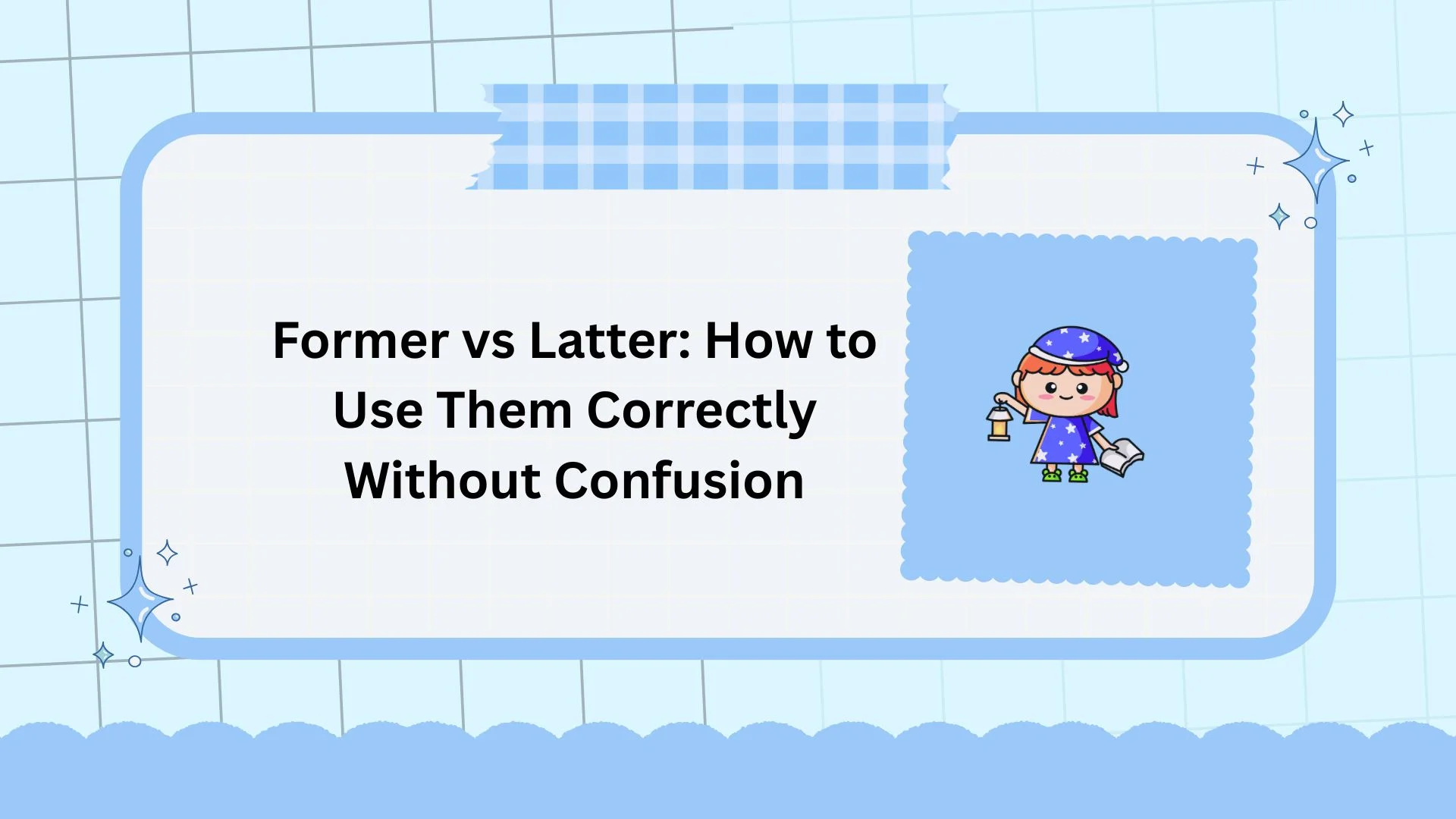 Former vs Latter: How to Use Them Correctly Without Confusion