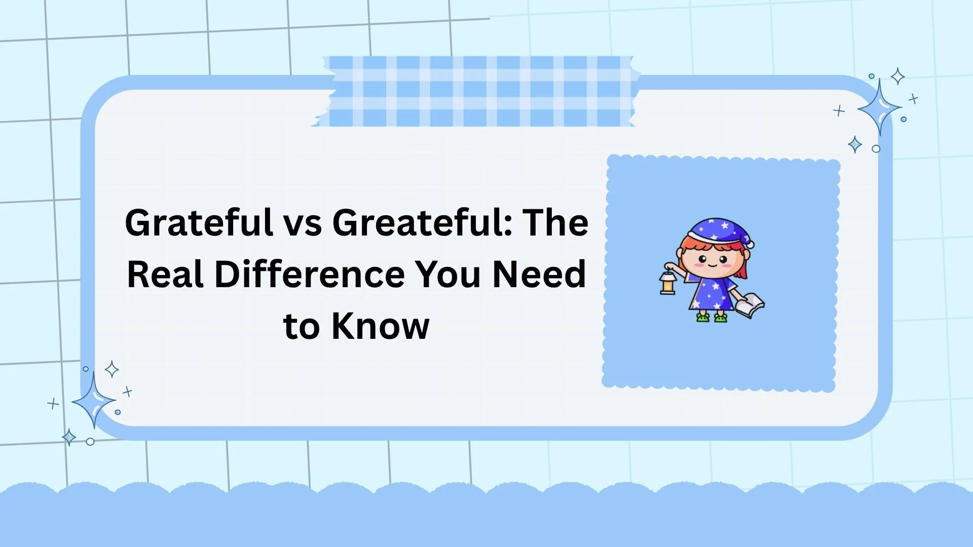 Grateful vs Greateful: The Real Difference You Need to Know