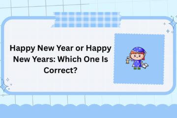 Happy New Year or Happy New Years: Which One Is Correct?