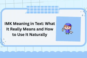 IMK Meaning in Text: What It Really Means and How to Use It Naturally