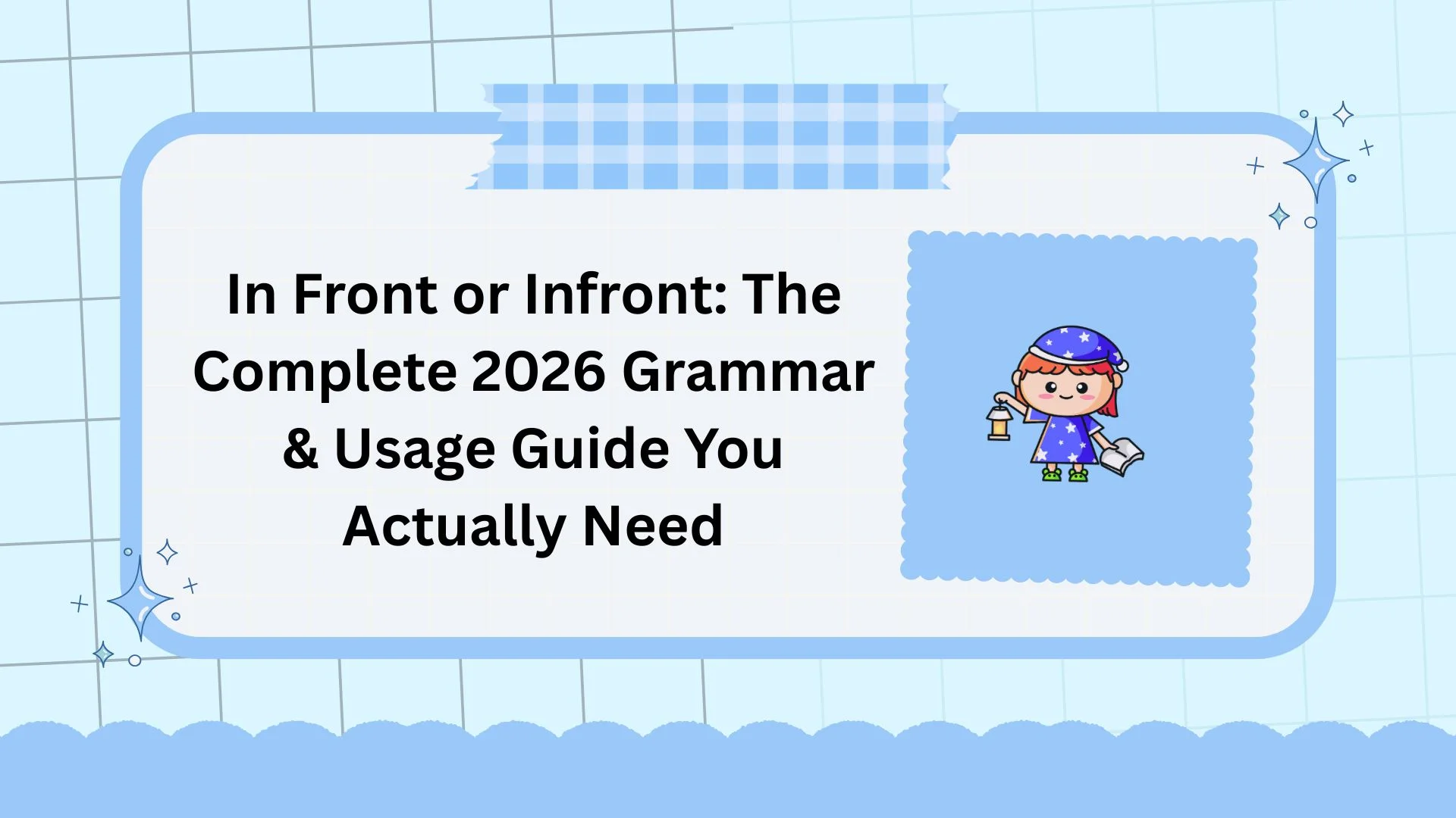In Front or Infront: The Complete 2026 Grammar & Usage Guide You Actually Need