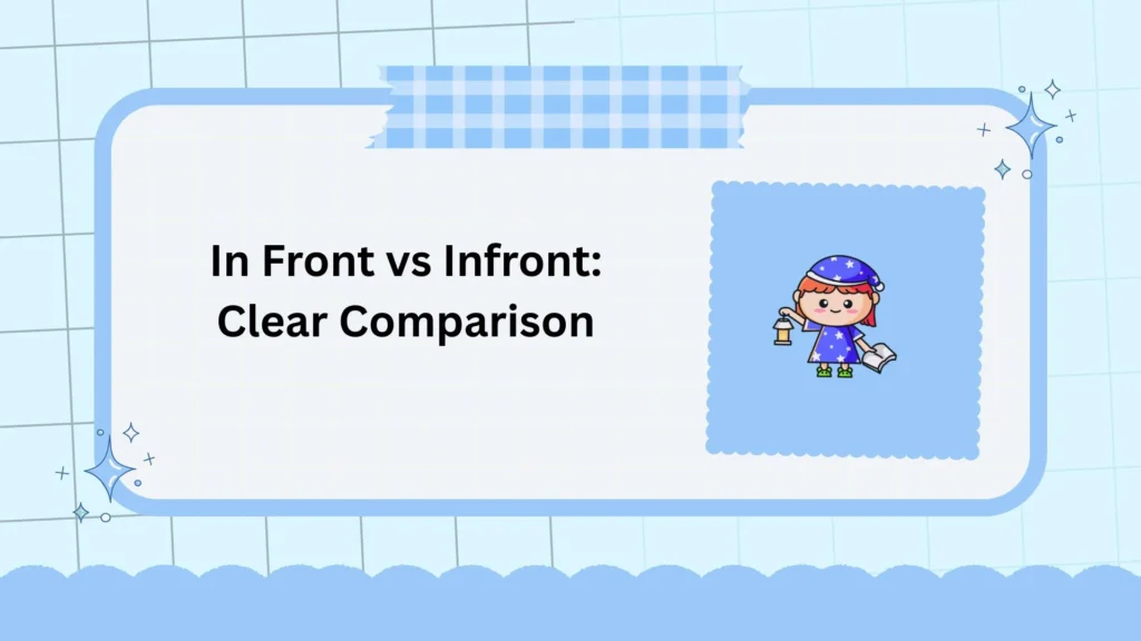 In Front vs Infront: Clear Comparison