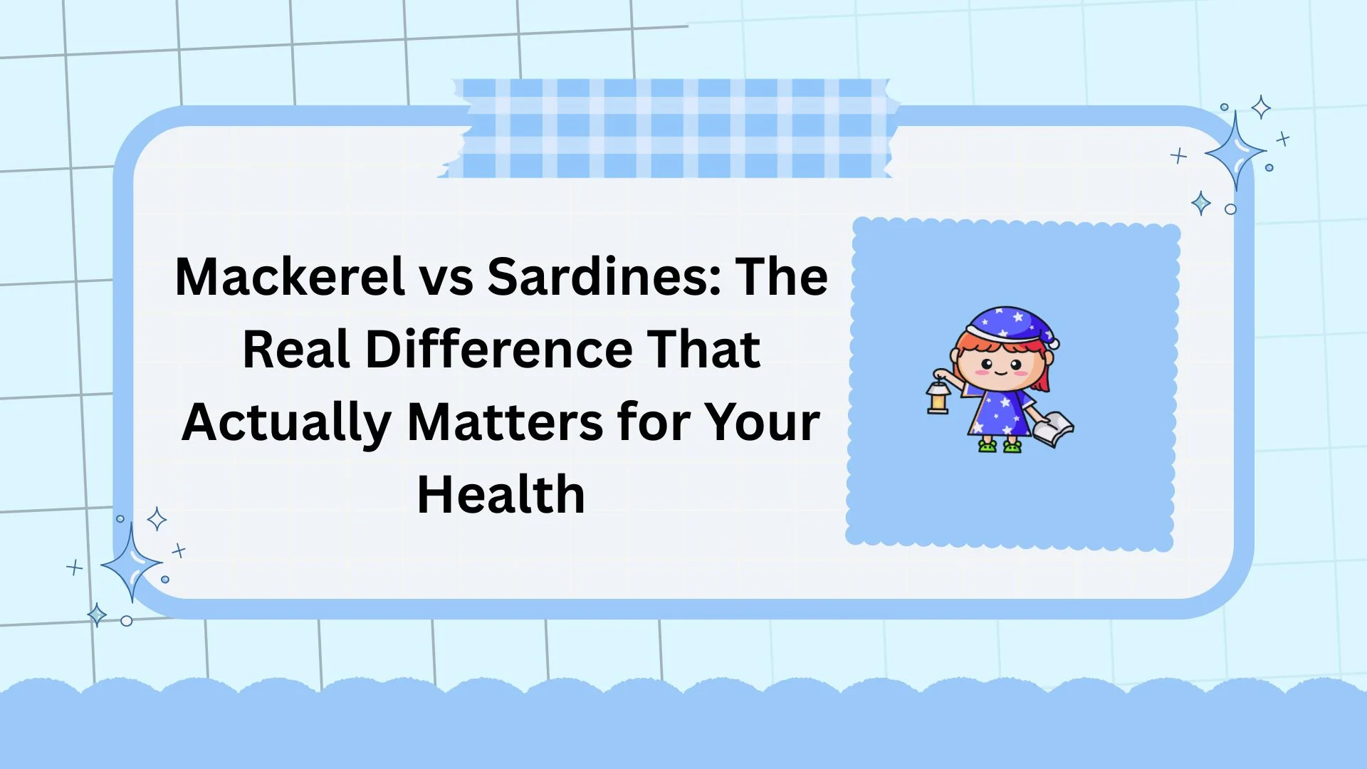 Mackerel vs Sardines: The Real Difference That Actually Matters for Your Health