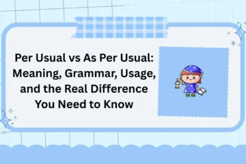 Per Usual vs As Per Usual: Meaning, Grammar, Usage, and the Real Difference You Need to Know