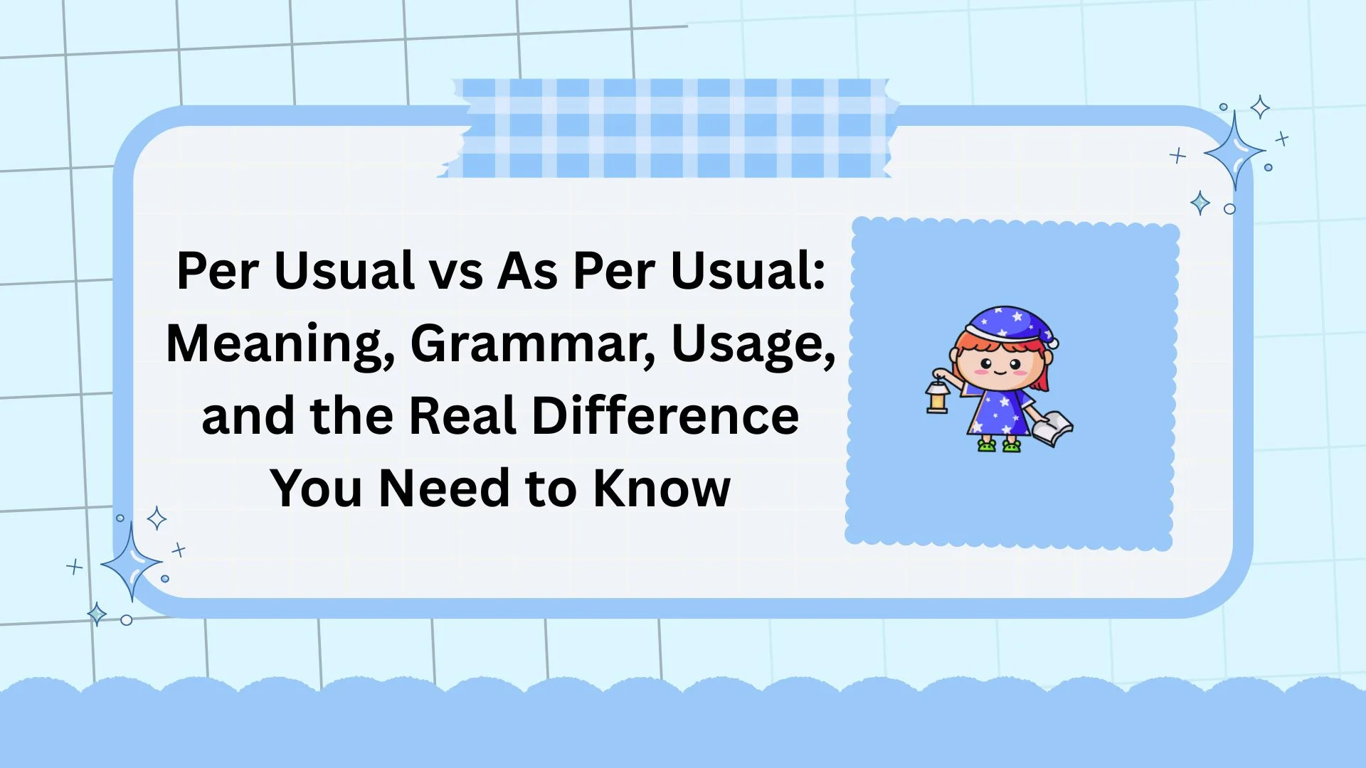 Per Usual vs As Per Usual: Meaning, Grammar, Usage, and the Real Difference You Need to Know