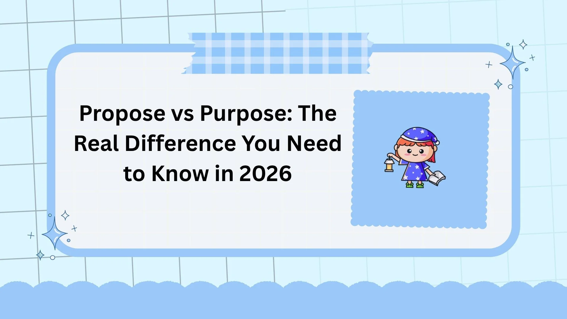 Propose vs Purpose: The Real Difference You Need to Know in 2026