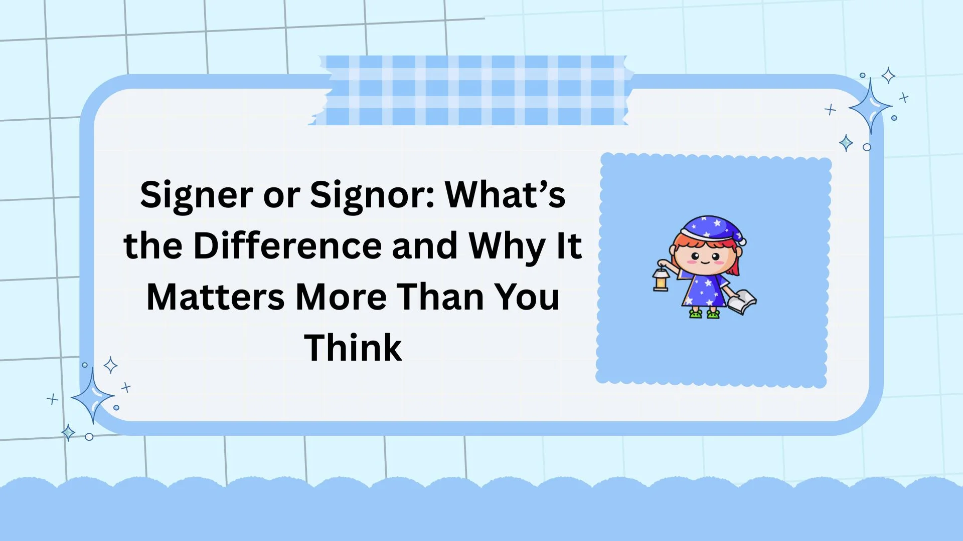 Signer or Signor: What’s the Difference and Why It Matters More Than You Think