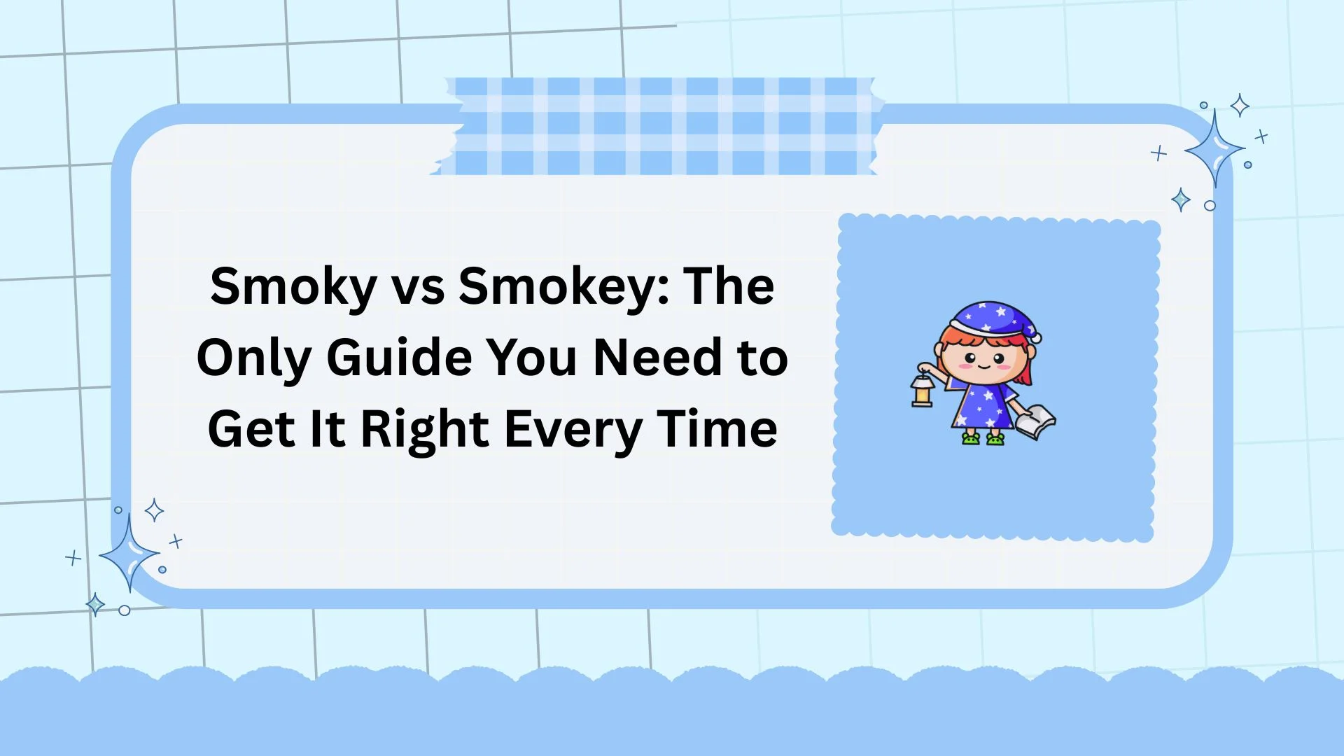 Smoky vs Smokey: The Only Guide You Need to Get It Right Every Time