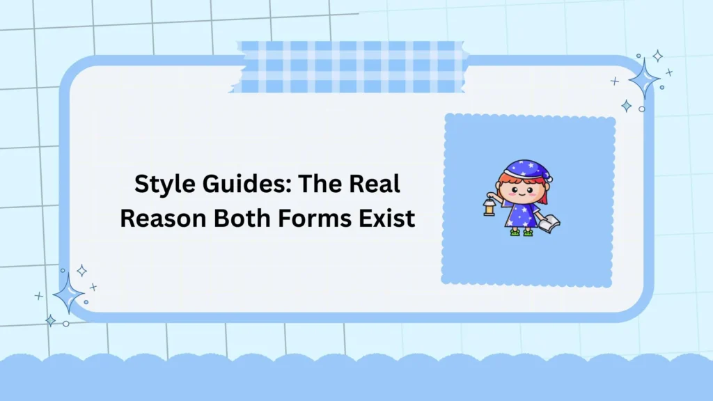 Style Guides: The Real Reason Both Forms Exist