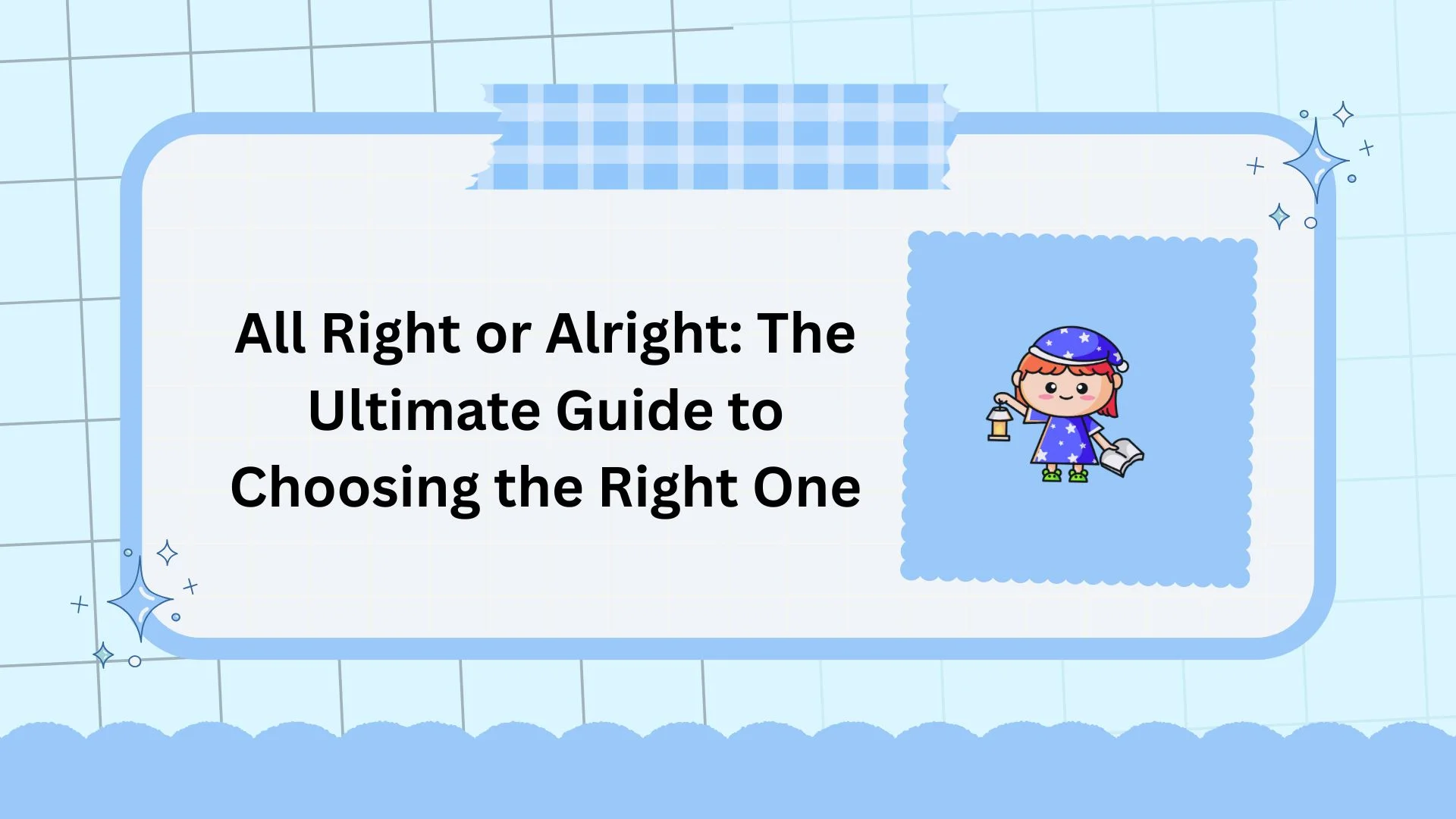All Right or Alright: The Ultimate Guide to Choosing the Right One