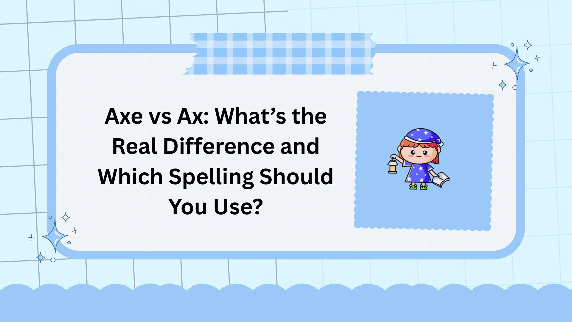 Axe vs Ax: What’s the Real Difference and Which Spelling Should You Use?