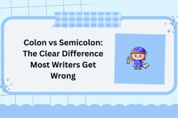 Colon vs Semicolon: The Clear Difference Most Writers Get Wrong