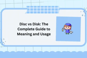 Disc vs Disk: The Complete Guide to Meaning and Usage