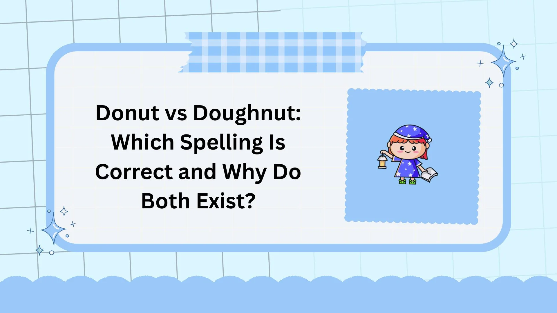 Donut vs Doughnut: Which Spelling Is Correct and Why Do Both Exist?
