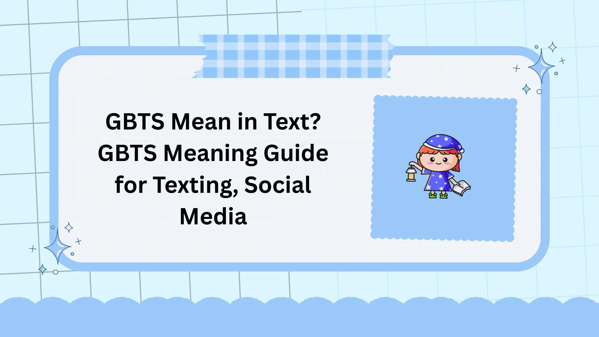 GBTS Mean in Text? GBTS Meaning Guide for Texting, Social Media