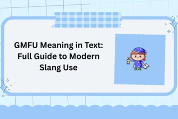 GMFU Meaning in Text: Full Guide to Modern Slang Use