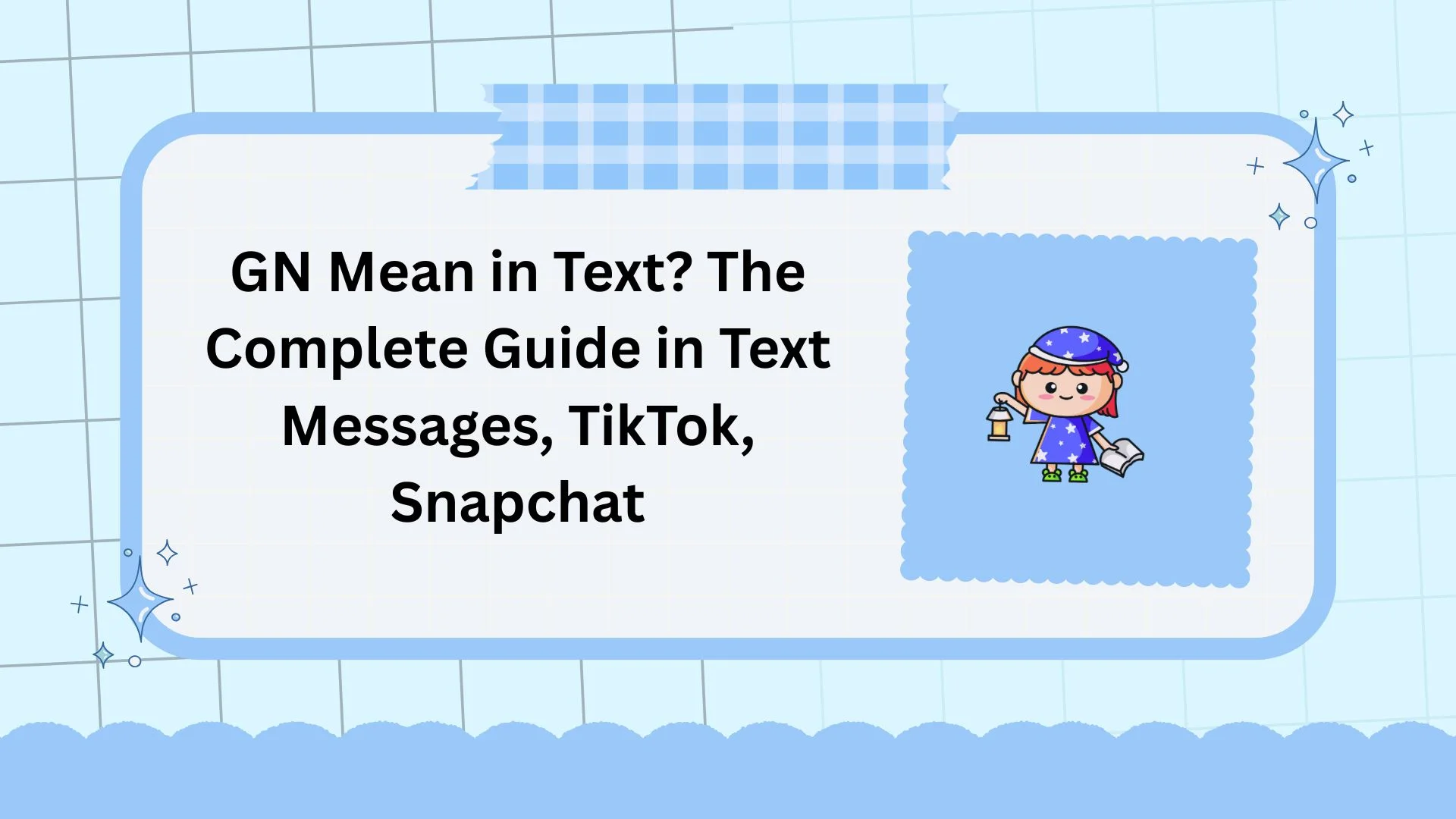 GN Mean in Text? The Complete Guide in Text Messages, TikTok, Snapchat