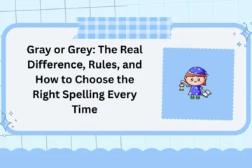 Gray or Grey: The Real Difference, Rules, and How to Choose the Right Spelling Every Time