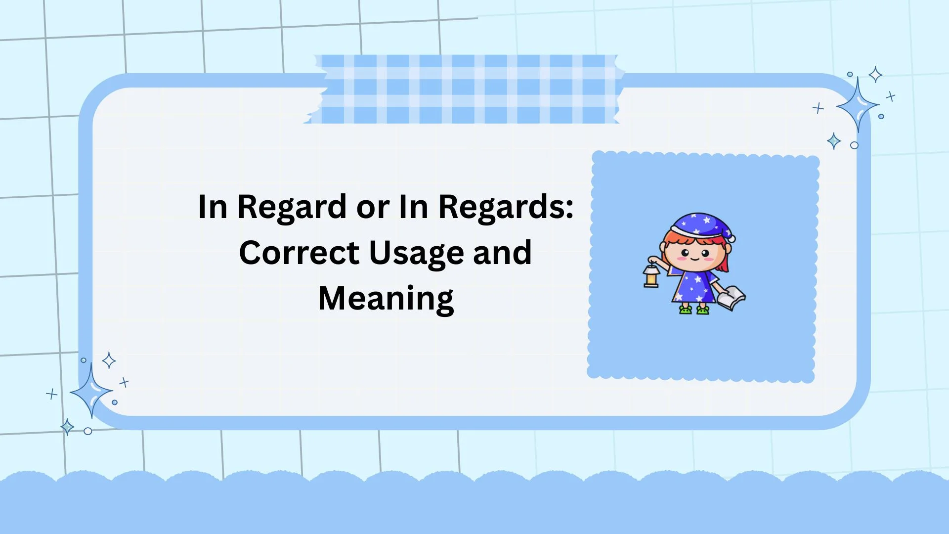 In Regard or In Regards: Correct Usage and Meaning
