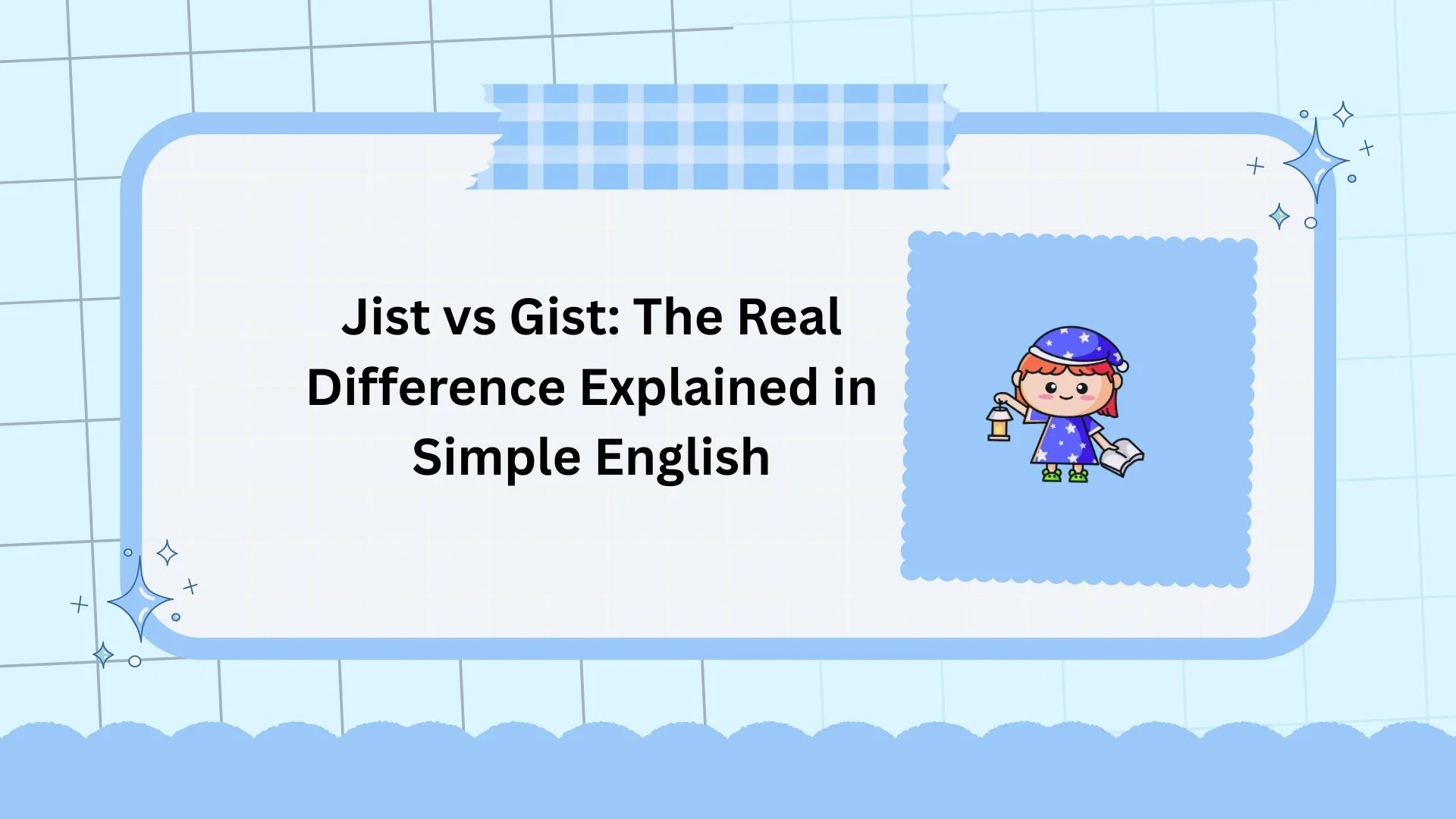 Jist vs Gist: The Real Difference Explained in Simple English