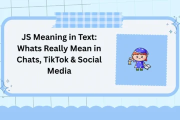 JS Meaning in Text: Whats Really Mean in Chats, TikTok & Social Media