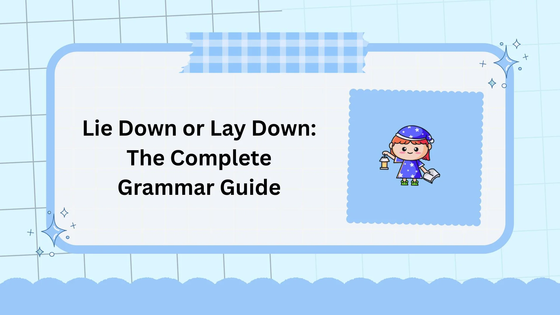 Lie Down or Lay Down: The Complete Grammar Guide