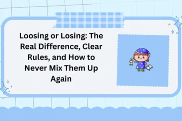 Loosing or Losing: The Real Difference, Clear Rules, and How to Never Mix Them Up Again