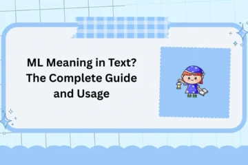 ML Meaning in Text? The Complete Guide and Usage