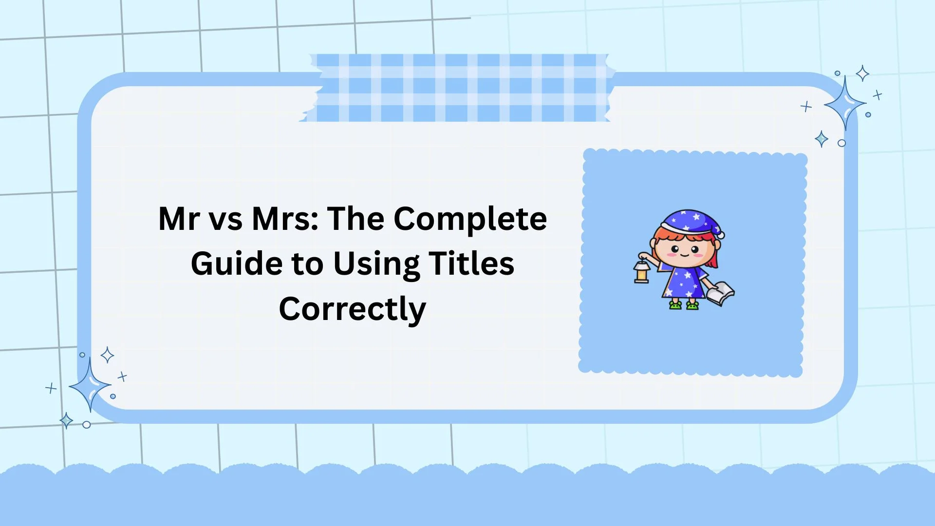 Mr vs Mrs: The Complete Guide to Using Titles Correctly