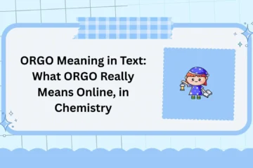 ORGO Meaning in Text: What ORGO Really Means Online, in Chemistry