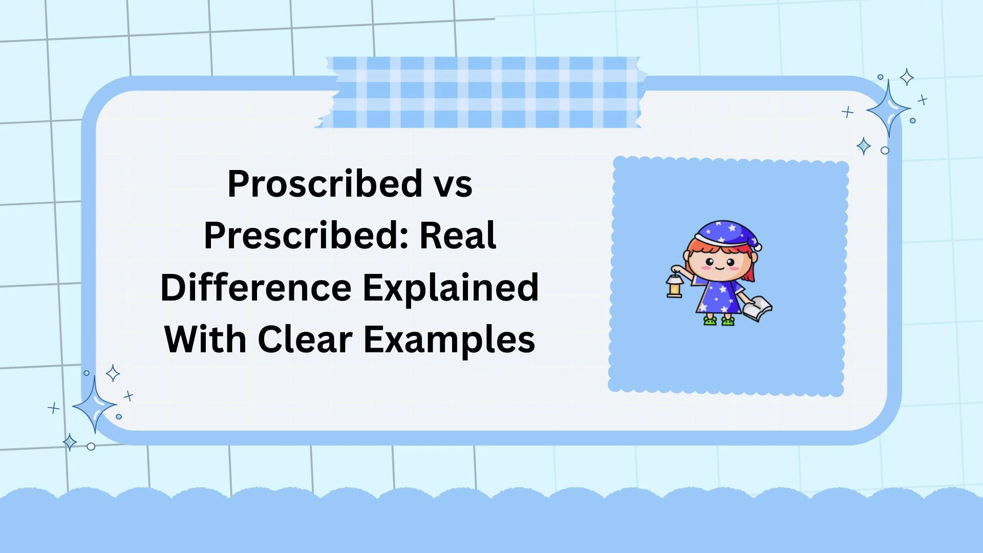 Proscribed vs Prescribed: Real Difference Explained With Clear Examples