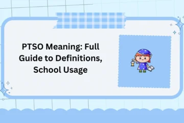PTSO Meaning: Full Guide to Definitions, School Usage