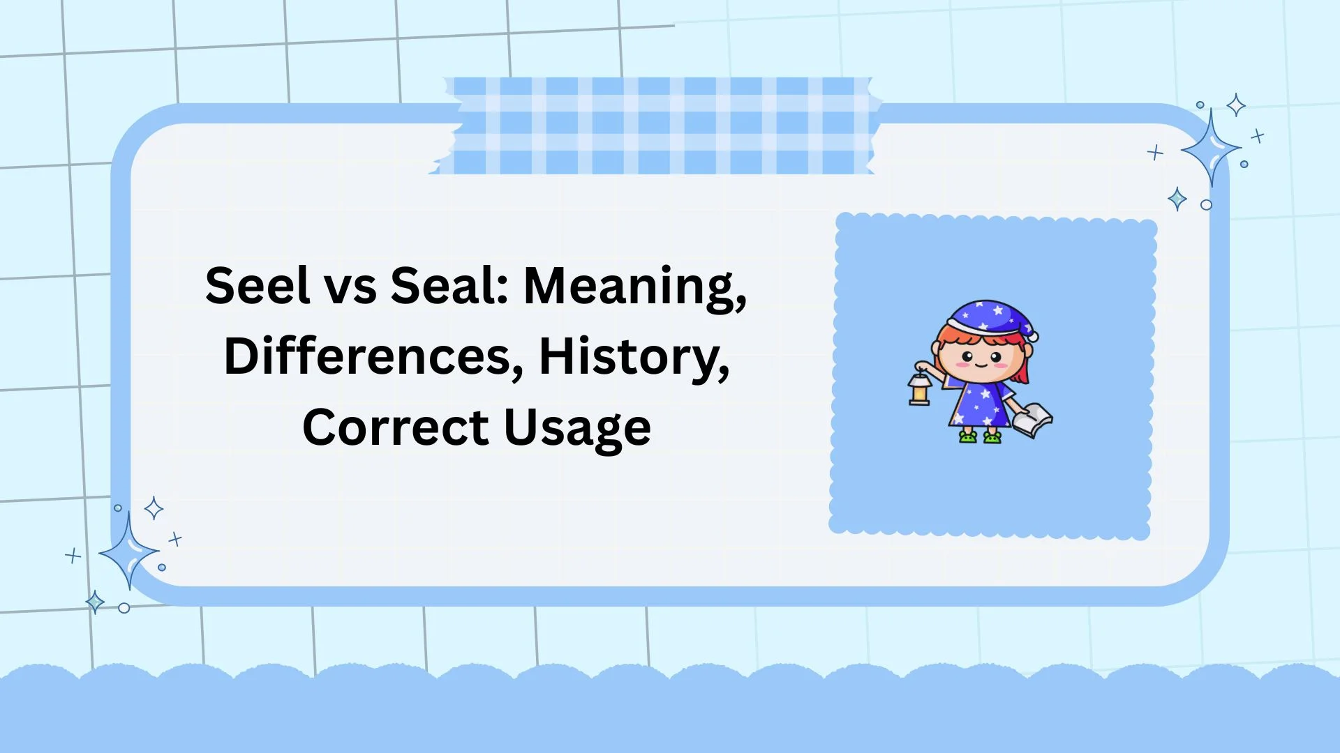 Seel vs Seal: Meaning, Differences, History, Correct Usage