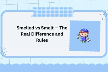 Smelled vs Smelt — The Real Difference and Rules