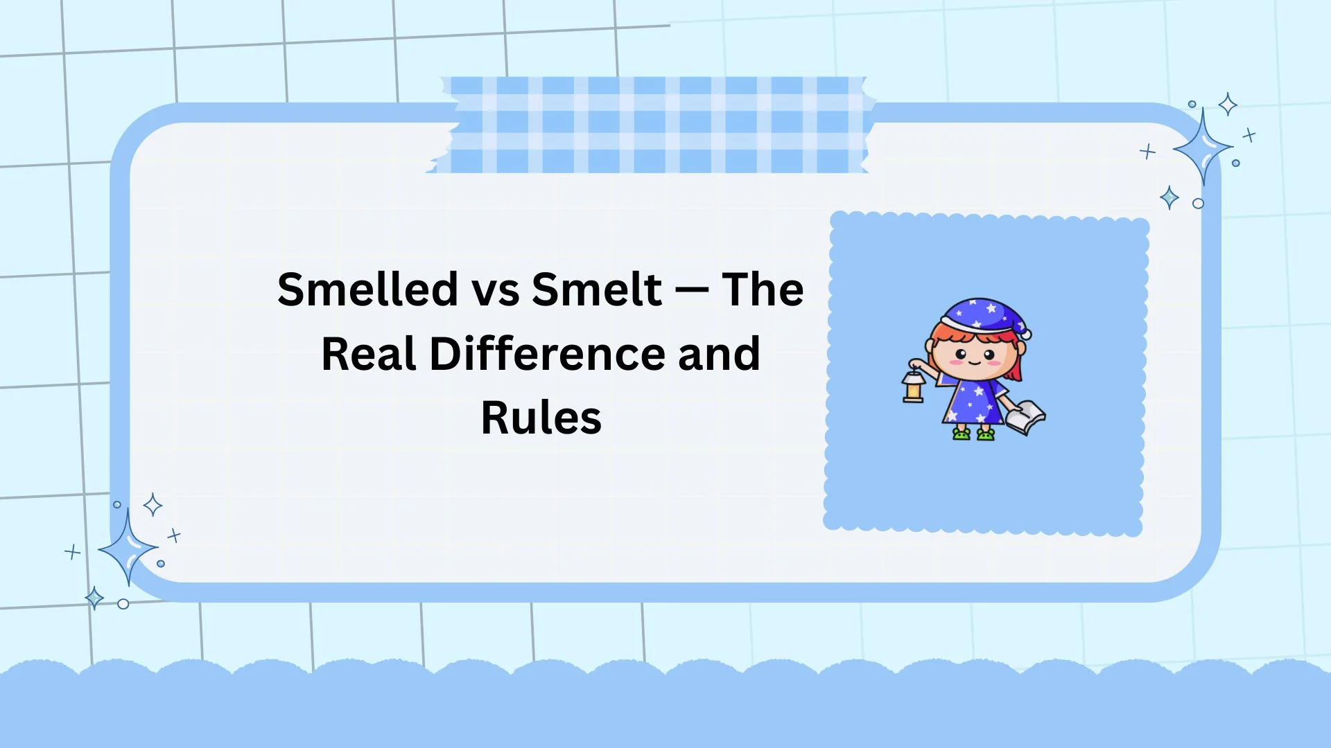 Smelled vs Smelt — The Real Difference and Rules
