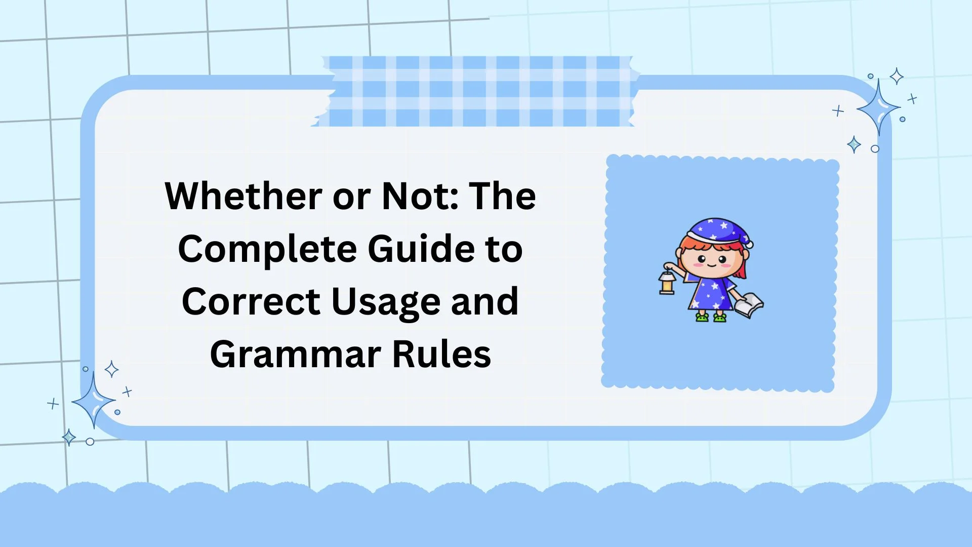 Whether or Not: The Complete Guide to Correct Usage and Grammar Rules