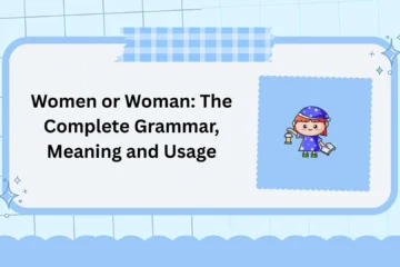 Women or Woman: The Complete Grammar, Meaning and Usage