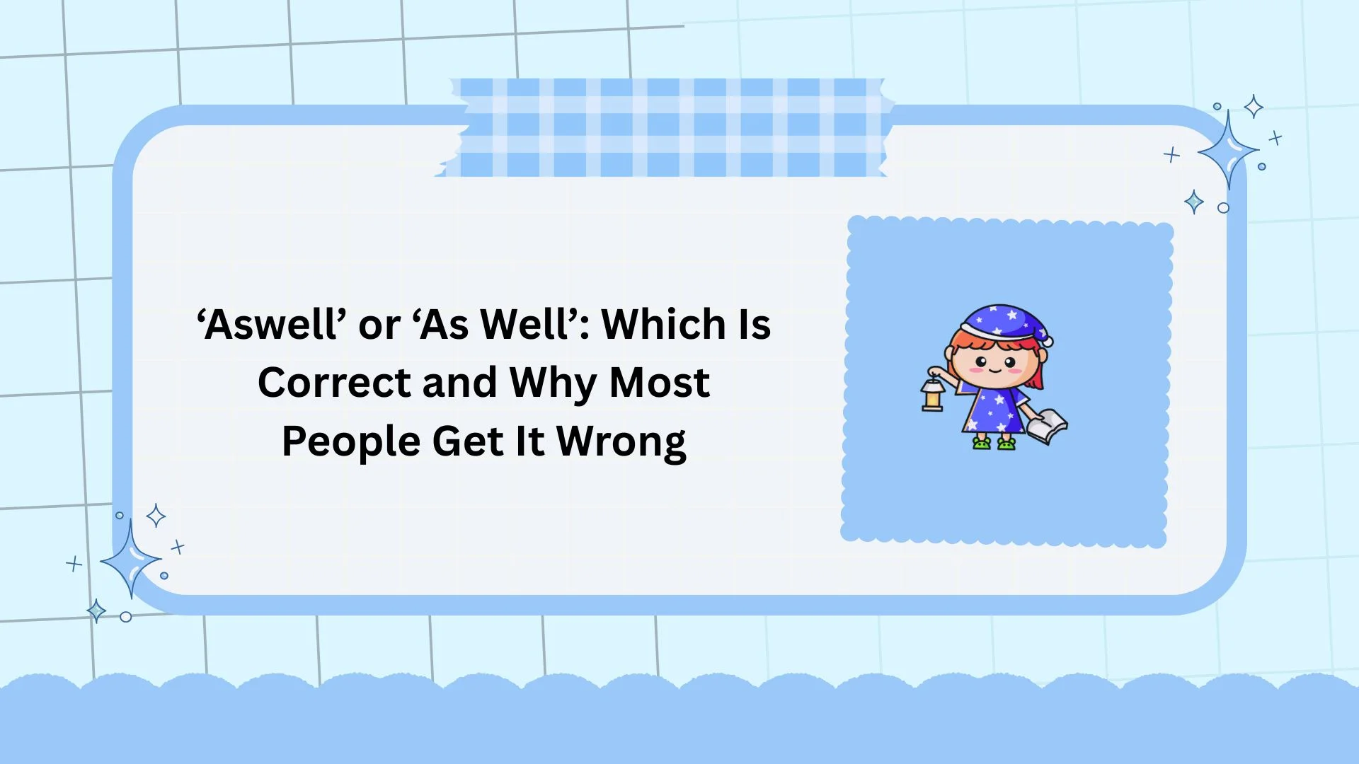 ‘Aswell’ or ‘As Well’: Which Is Correct and Why Most People Get It Wrong