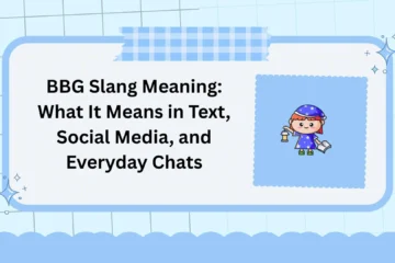 BBG Slang Meaning: What It Means in Text, Social Media, and Everyday Chats