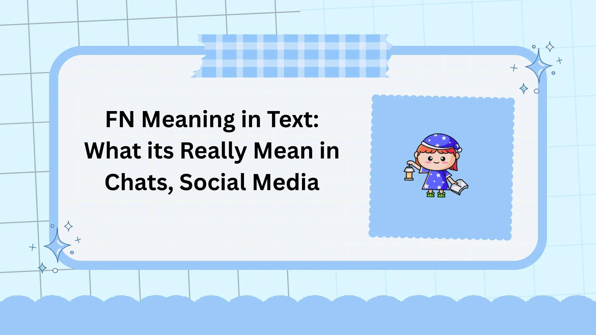 FN Meaning in Text: What its Really Mean in Chats, Social Media
