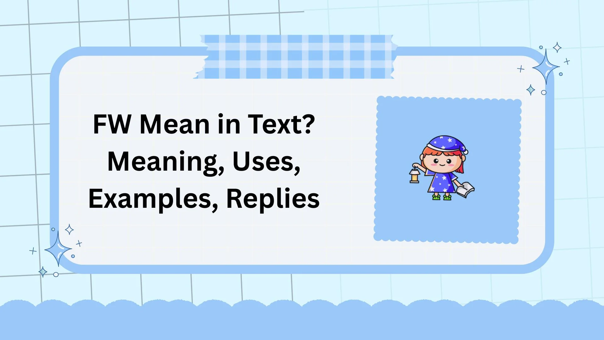 FW Mean in Text? Meaning, Uses, Examples, Replies