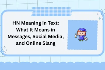 HN Meaning in Text: What It Means in Messages, Social Media, and Online Slang