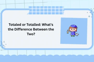 Totaled or Totalled: What's the Difference Between the Two?