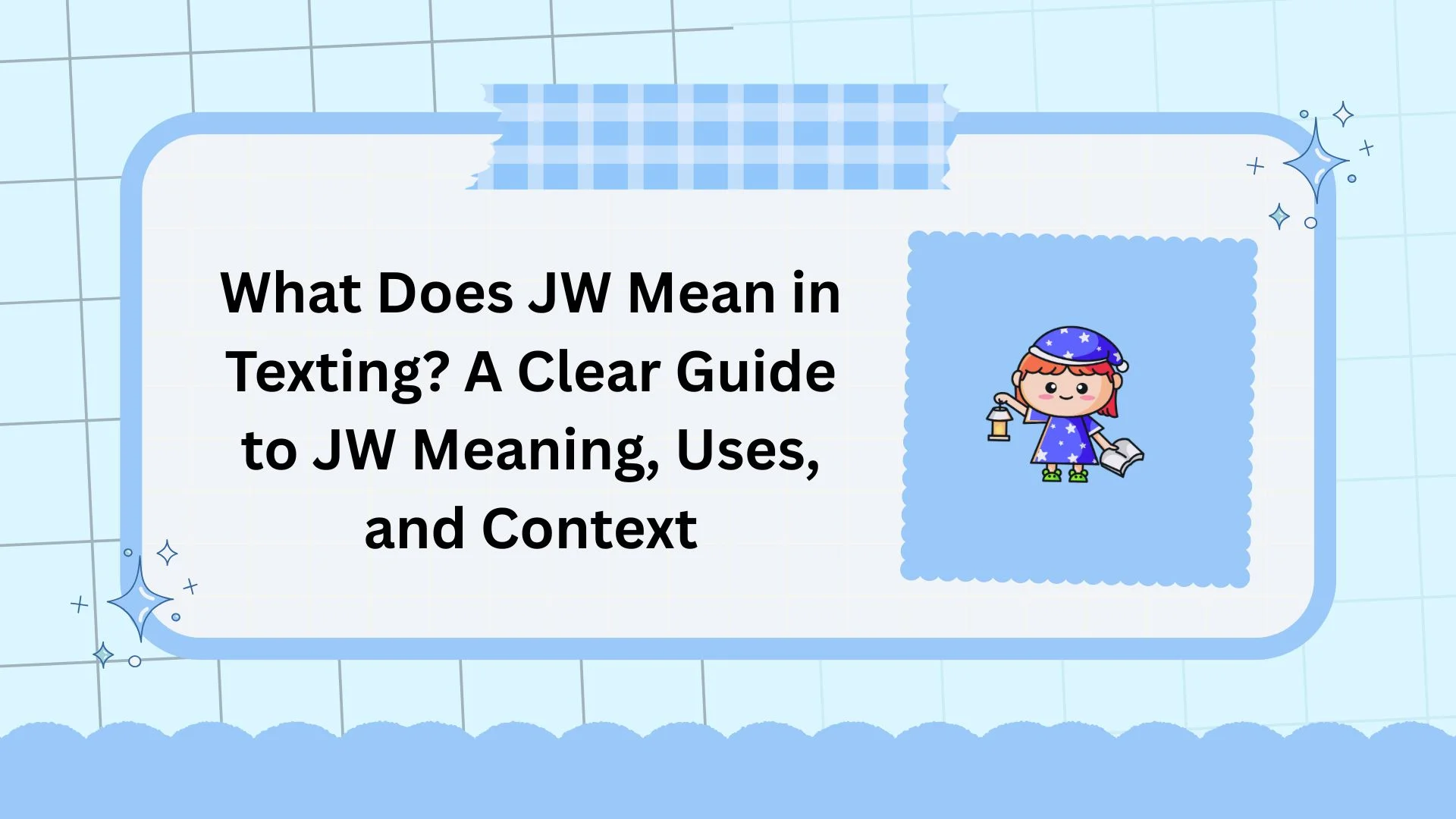 What Does JW Mean in Texting? A Clear Guide to JW Meaning, Uses, and Context