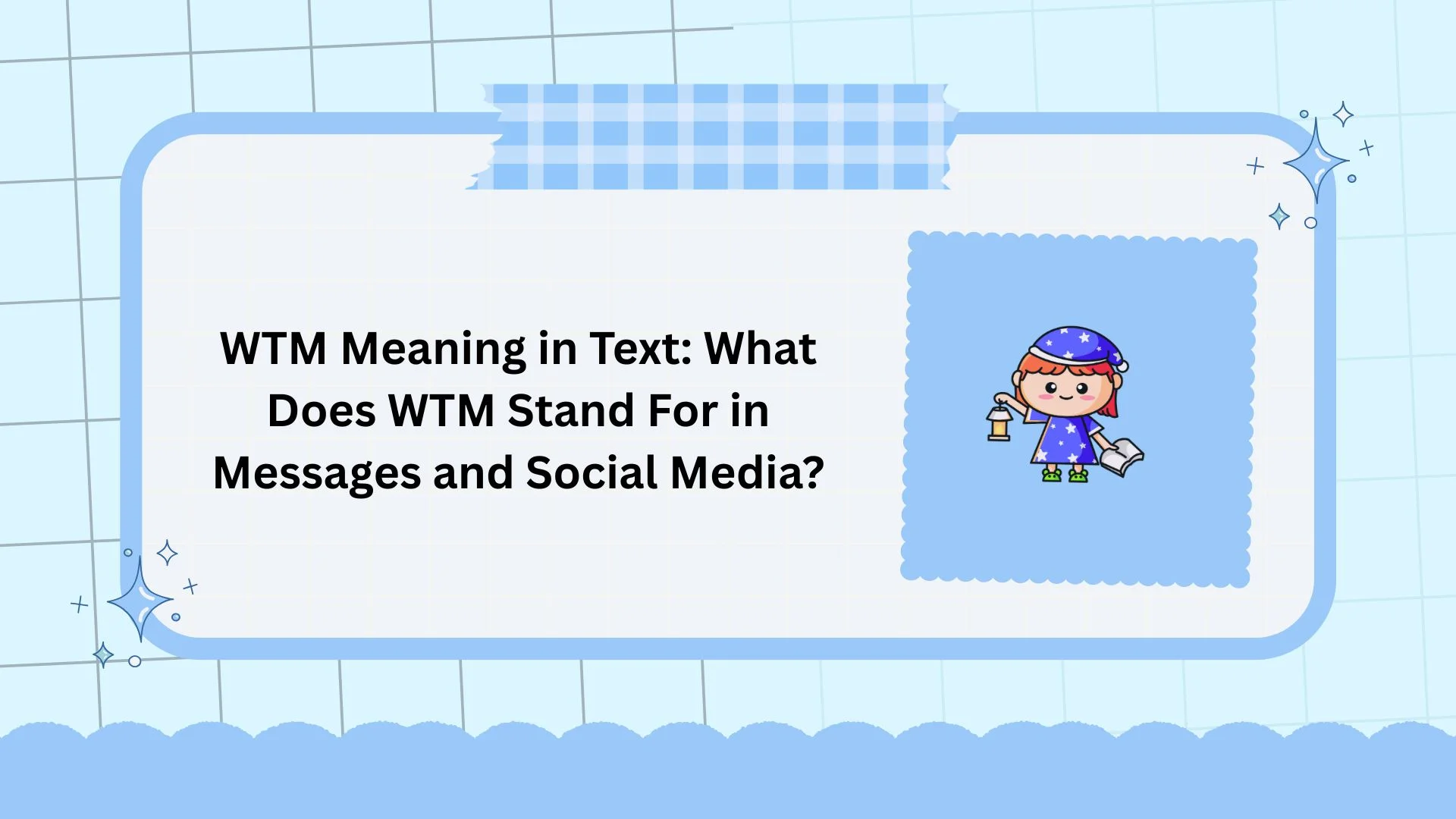 WTM Meaning in Text: What Does WTM Stand For in Messages and Social Media?