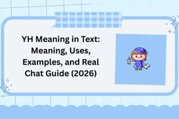 YH Meaning in Text: Meaning, Uses, Examples, and Real Chat Guide (2026)