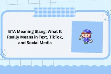 BTA Meaning Slang: What It Really Means in Text, TikTok, and Social Media