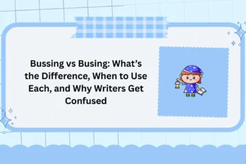 Bussing vs Busing: What’s the Difference, When to Use Each, and Why Writers Get Confused