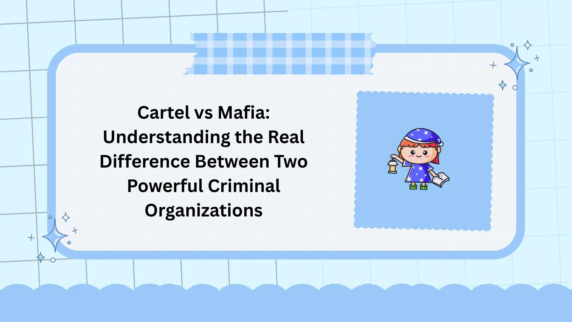 Cartel vs Mafia: Understanding the Real Difference Between Two Powerful Criminal Organizations