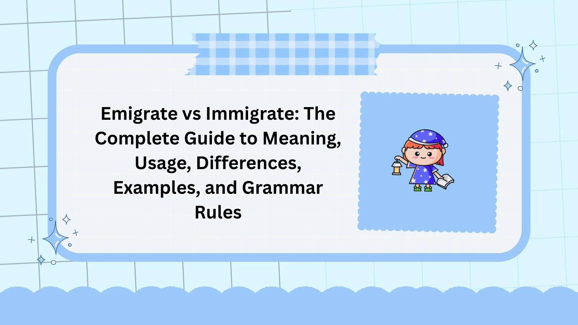 Emigrate vs Immigrate: The Complete Guide to Meaning, Usage, Differences, Examples, and Grammar Rules